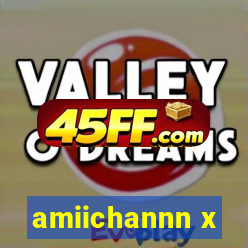 amiichannn x